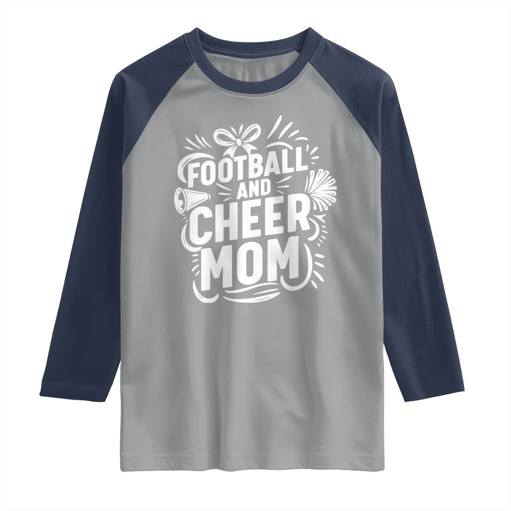 Football And Cheer Mom Quote Raglan Shirt Team Supporter Gift Idea TS12 Sport Gray Navy Print Your Wear