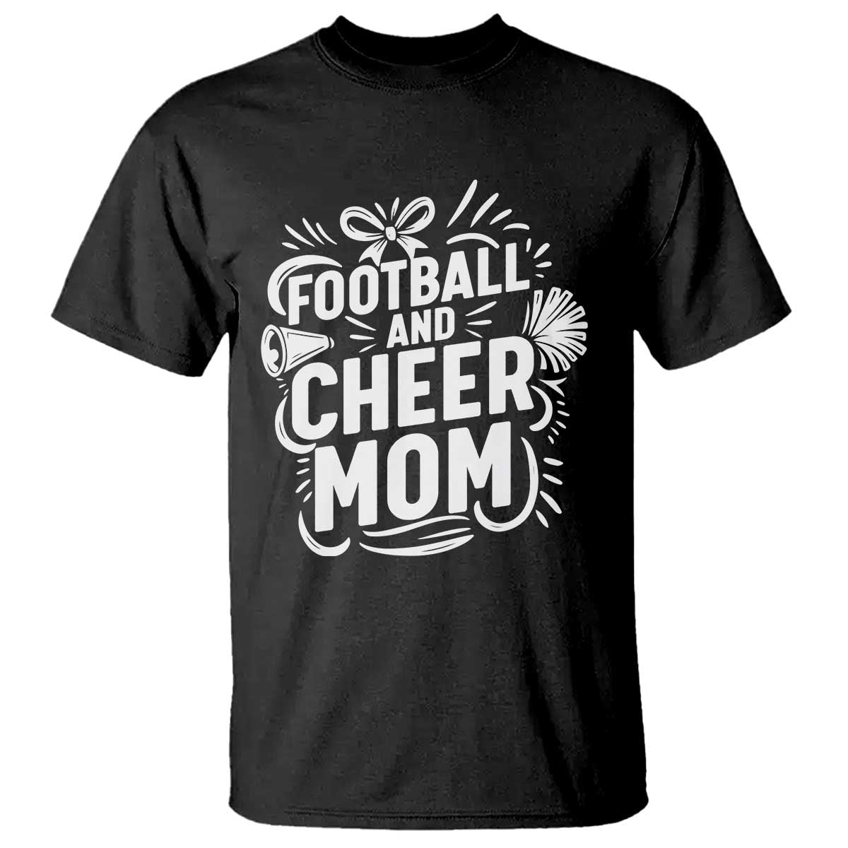 Football And Cheer Mom Quote T Shirt Team Supporter Gift Idea TS12 Black Print Your Wear