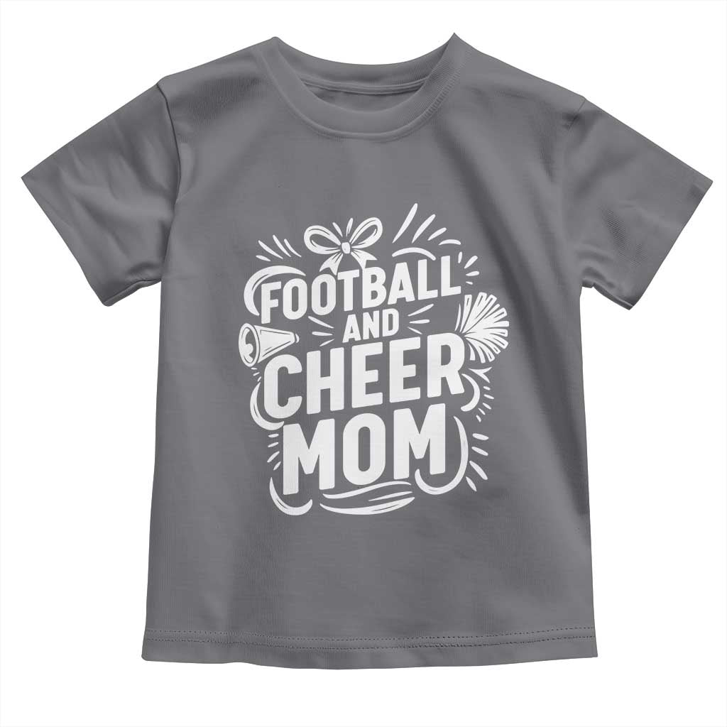 Football And Cheer Mom Quote Toddler T Shirt Team Supporter Gift Idea TS12 Charcoal Print Your Wear
