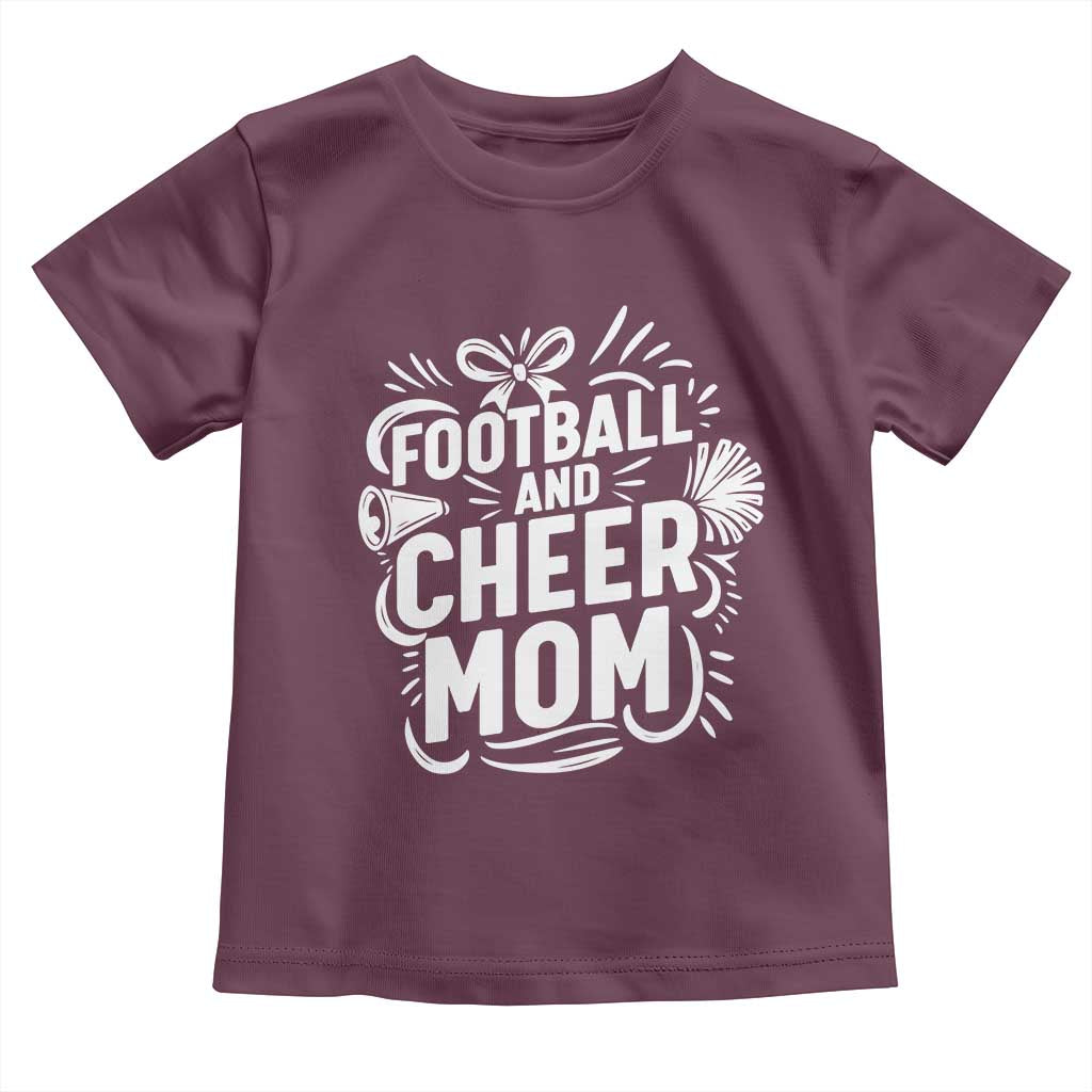 Football And Cheer Mom Quote Toddler T Shirt Team Supporter Gift Idea TS12 Maroon Print Your Wear