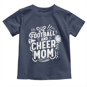 Football And Cheer Mom Quote Toddler T Shirt Team Supporter Gift Idea TS12 Navy Print Your Wear