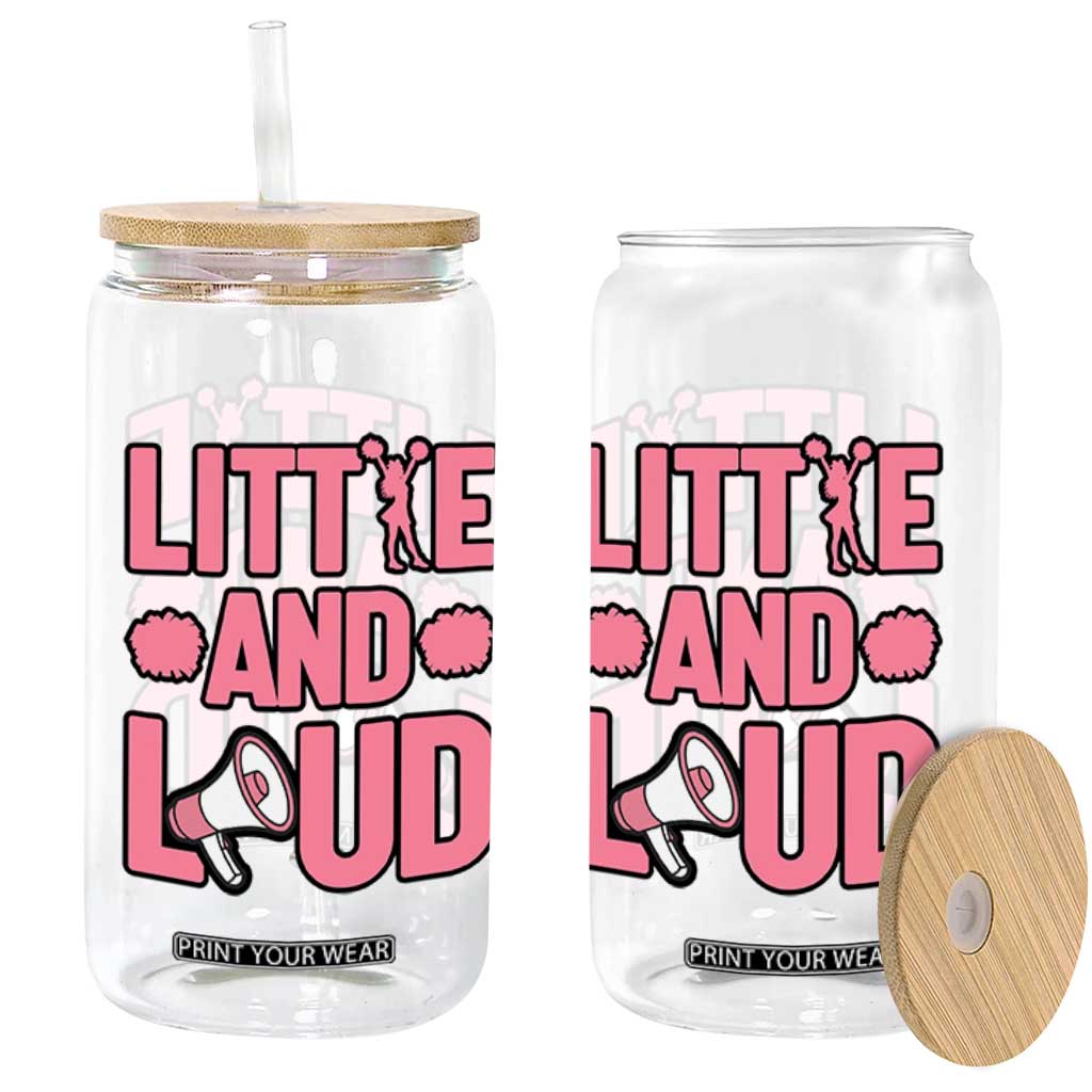 Little And Loud Quote Glass Can Cheerleader Girl Sports Gift TS12 Print Your Wear
