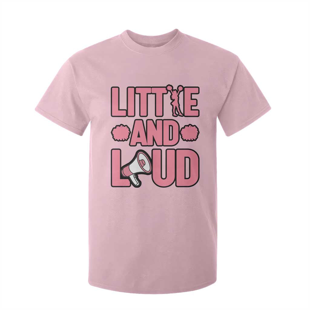 Little And Loud Quote T Shirt For Kid Cheerleader Girl Sports Gift TS12 Light Pink Print Your Wear