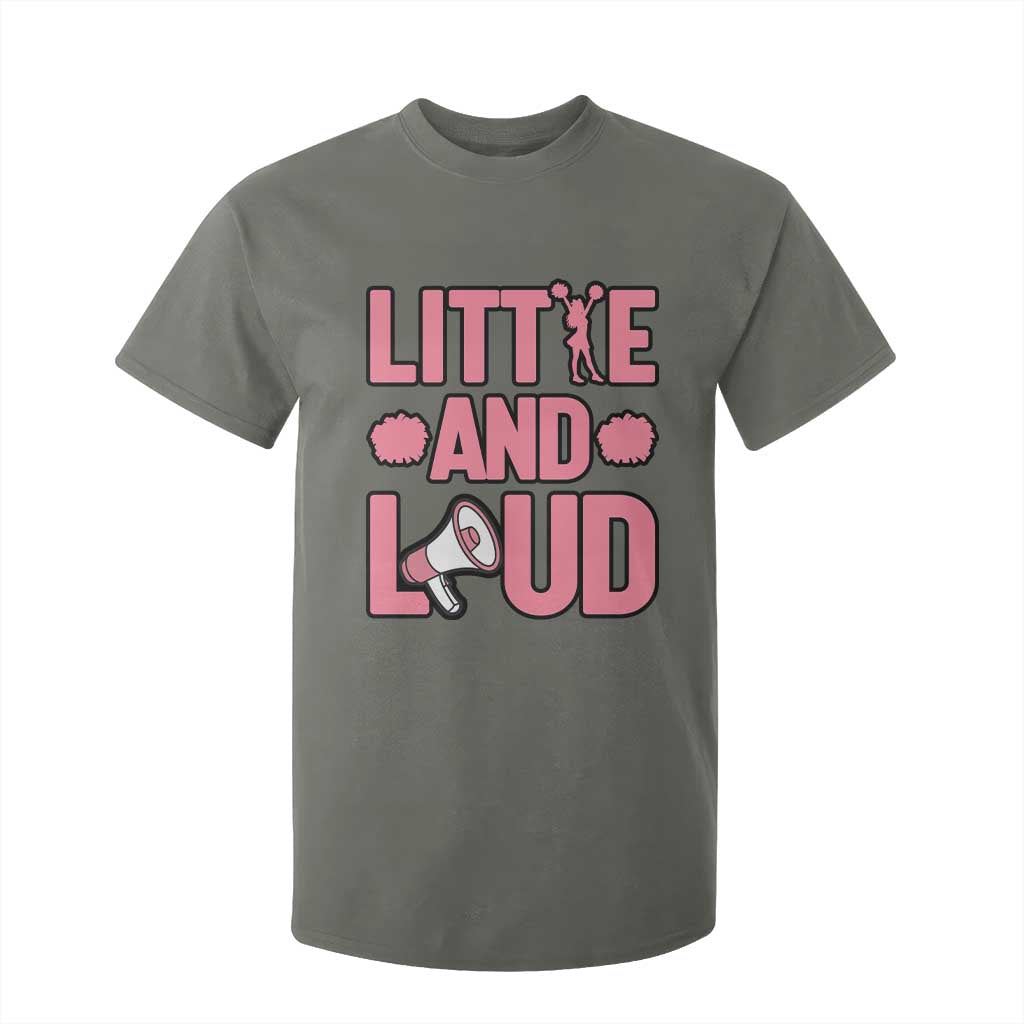 Little And Loud Quote T Shirt For Kid Cheerleader Girl Sports Gift TS12 Military Green Print Your Wear