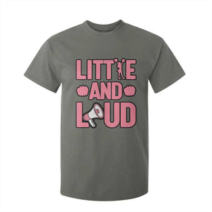 Little And Loud Quote T Shirt For Kid Cheerleader Girl Sports Gift TS12 Military Green Print Your Wear