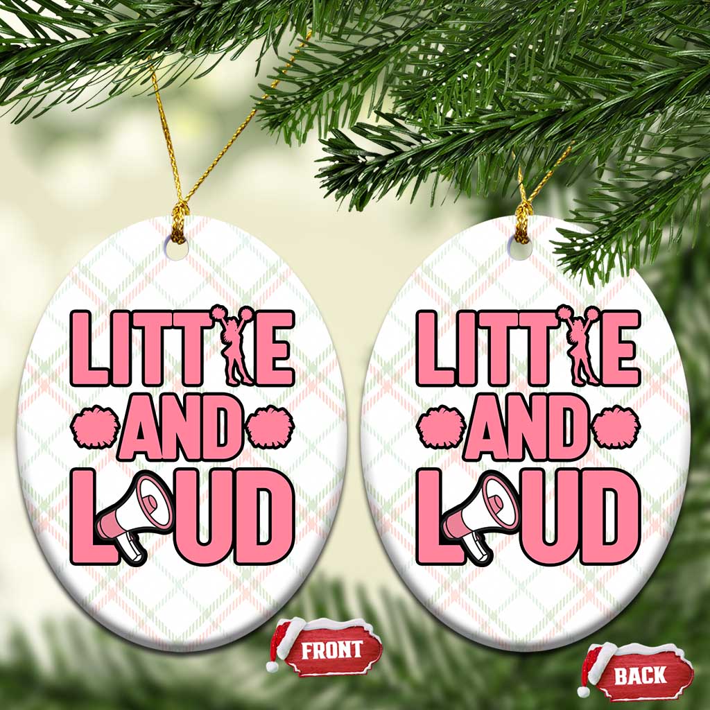Little And Loud Quote Ceramic Ornament Cheerleader Girl Sports Gift TS12 Print Your Wear