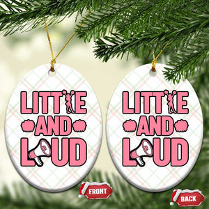 Little And Loud Quote Ceramic Ornament Cheerleader Girl Sports Gift TS12 Print Your Wear