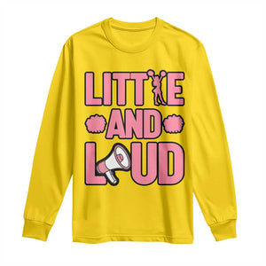 Little And Loud Quote Long Sleeve Shirt Cheerleader Girl Sports Gift TS12 Daisy Print Your Wear