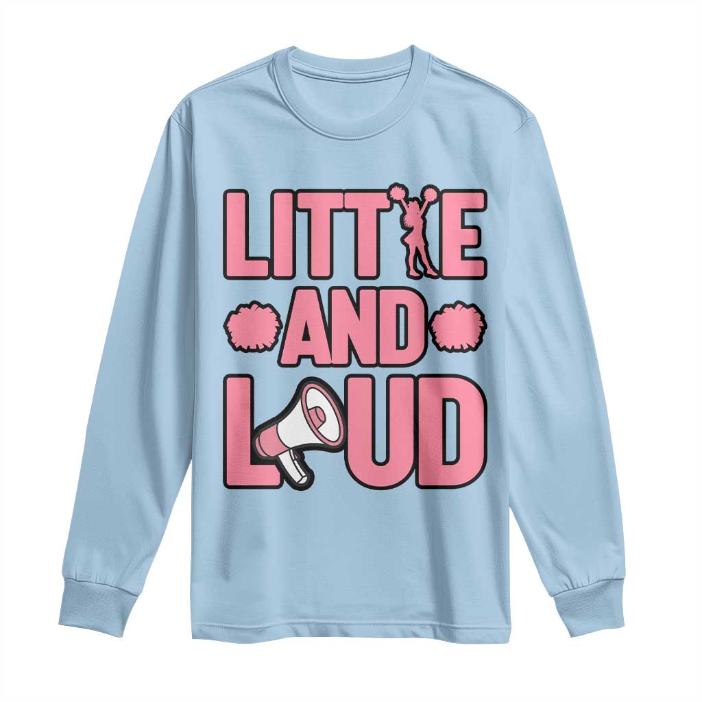 Little And Loud Quote Long Sleeve Shirt Cheerleader Girl Sports Gift TS12 Light Blue Print Your Wear