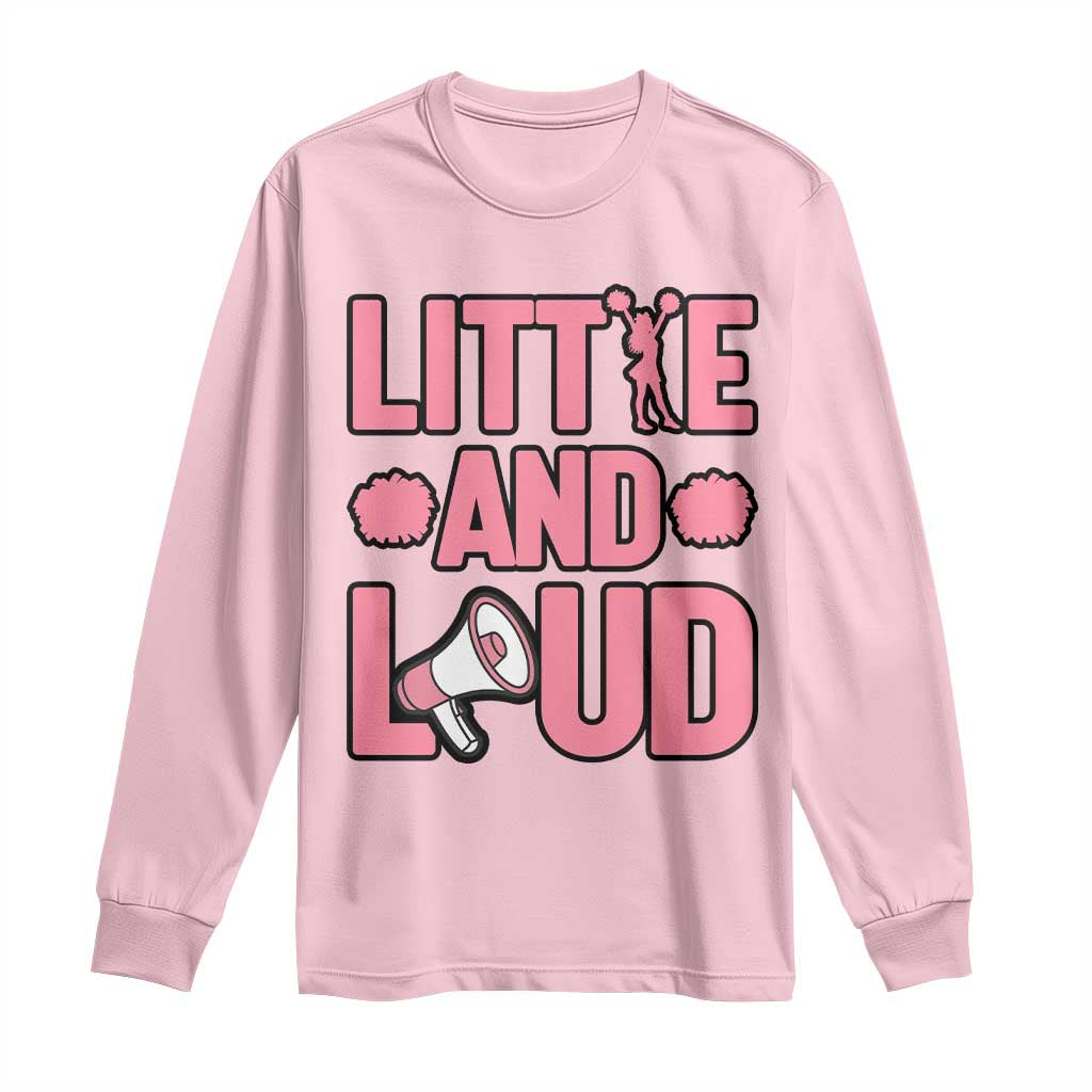 Little And Loud Quote Long Sleeve Shirt Cheerleader Girl Sports Gift TS12 Light Pink Print Your Wear