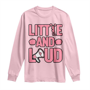 Little And Loud Quote Long Sleeve Shirt Cheerleader Girl Sports Gift TS12 Light Pink Print Your Wear