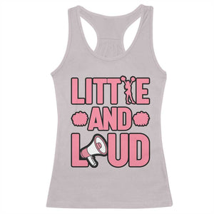 Little And Loud Quote Racerback Tank Top Cheerleader Girl Sports Gift TS12 Ice Gray Print Your Wear