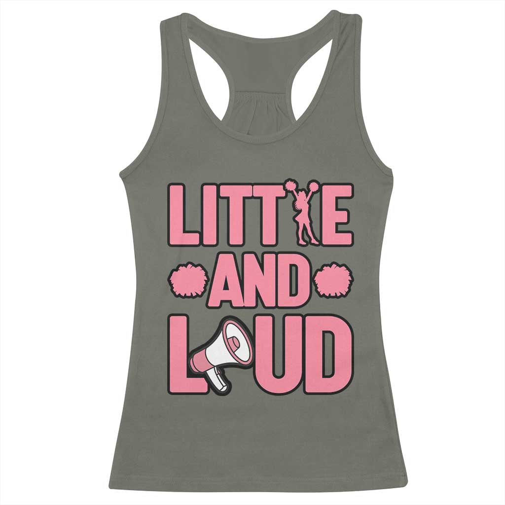 Little And Loud Quote Racerback Tank Top Cheerleader Girl Sports Gift TS12 Military Green Print Your Wear