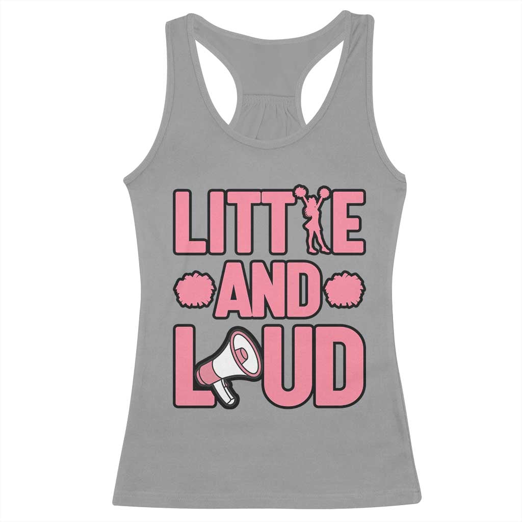 Little And Loud Quote Racerback Tank Top Cheerleader Girl Sports Gift TS12 Sport Gray Print Your Wear