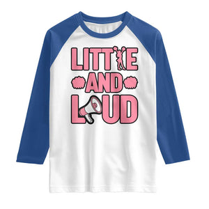 Little And Loud Quote Raglan Shirt Cheerleader Girl Sports Gift TS12 White Royal Print Your Wear
