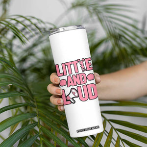 Little And Loud Quote Skinny Tumbler Cheerleader Girl Sports Gift TS12 Print Your Wear