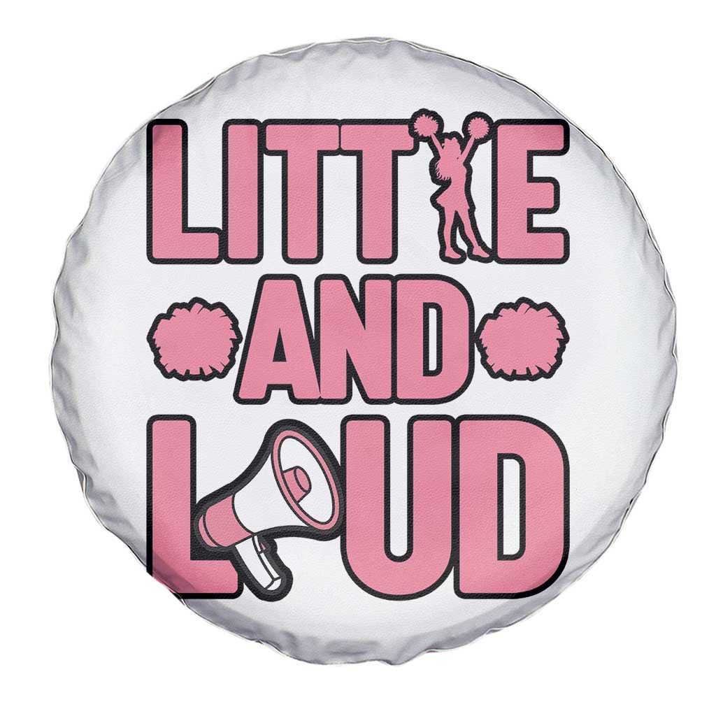 Little And Loud Quote Spare Tire Cover Cheerleader Girl Sports Gift TS12 Print Your Wear