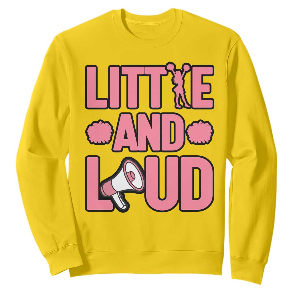 Little And Loud Quote Sweatshirt Cheerleader Girl Sports Gift TS12 Daisy Print Your Wear