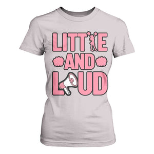 Little And Loud Quote T Shirt For Women Cheerleader Girl Sports Gift TS12 Ice Gray Print Your Wear