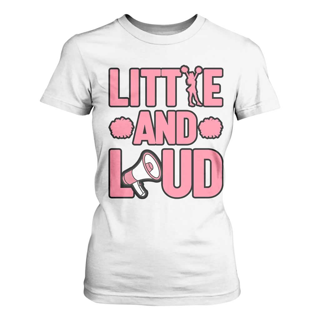 Little And Loud Quote T Shirt For Women Cheerleader Girl Sports Gift TS12 White Print Your Wear