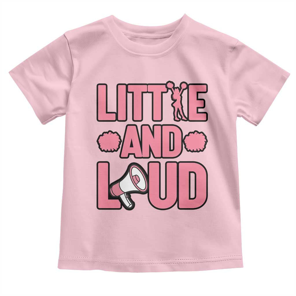 Little And Loud Quote Toddler T Shirt Cheerleader Girl Sports Gift TS12 Light Pink Print Your Wear
