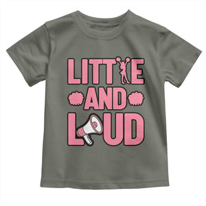 Little And Loud Quote Toddler T Shirt Cheerleader Girl Sports Gift TS12 Military Green Print Your Wear