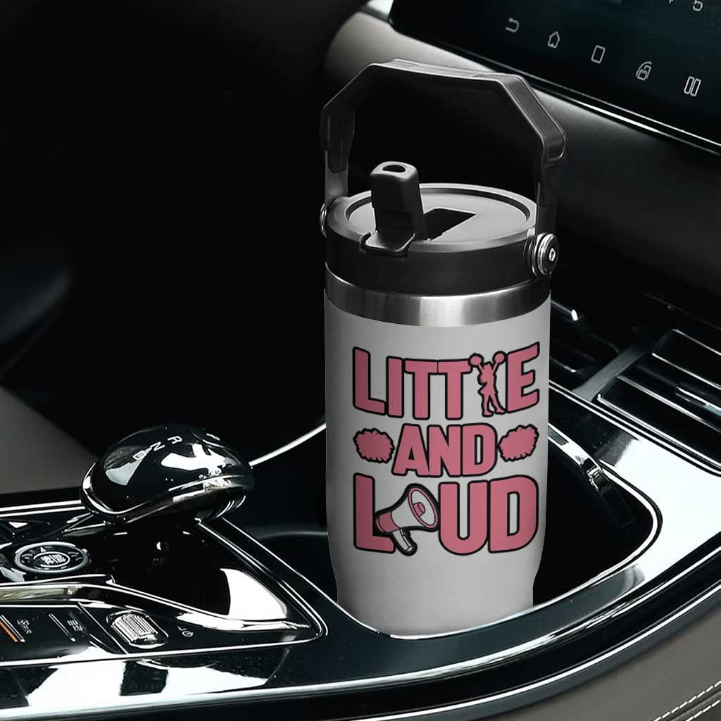 Little And Loud Quote Flip Straw Tumbler Cheerleader Girl Sports Gift TS12 Print Your Wear