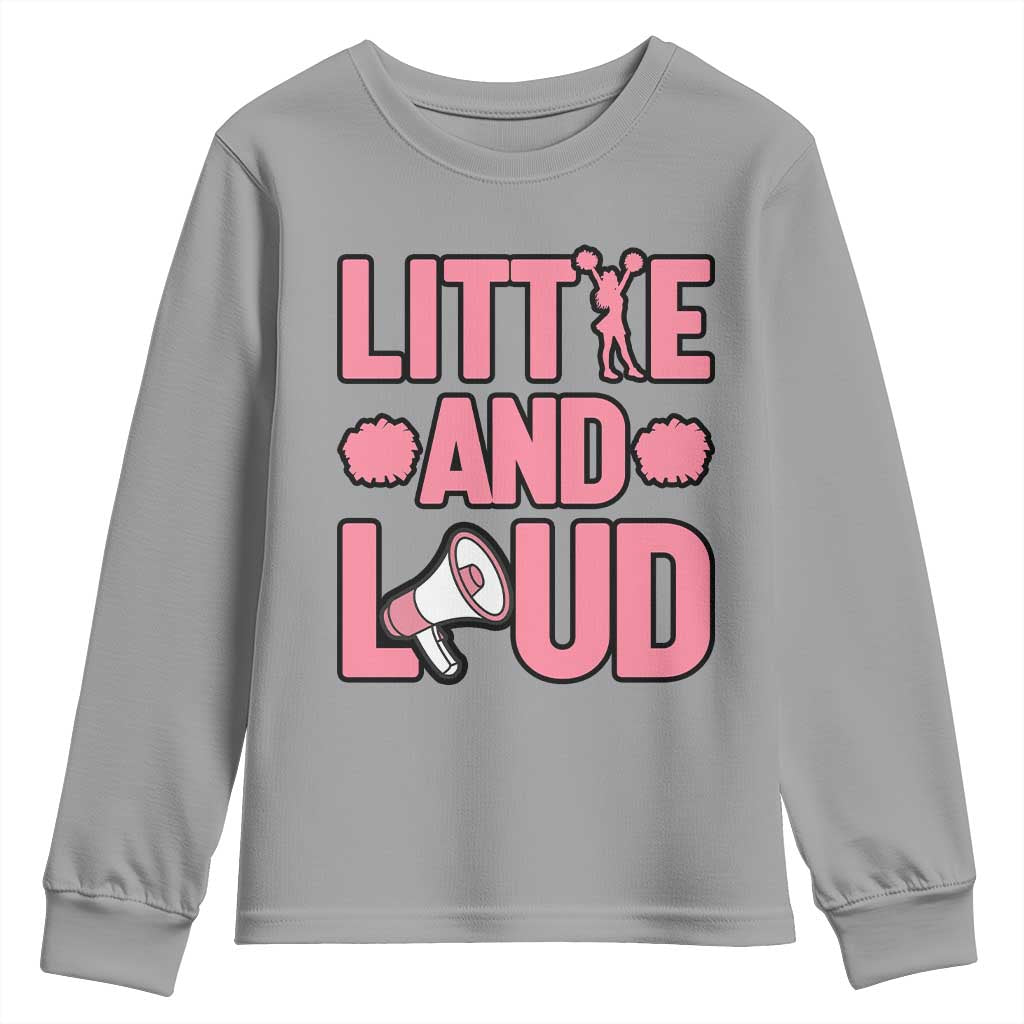 Little And Loud Quote Youth Sweatshirt Cheerleader Girl Sports Gift TS12 Sport Gray Print Your Wear