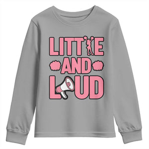 Little And Loud Quote Youth Sweatshirt Cheerleader Girl Sports Gift TS12 Sport Gray Print Your Wear