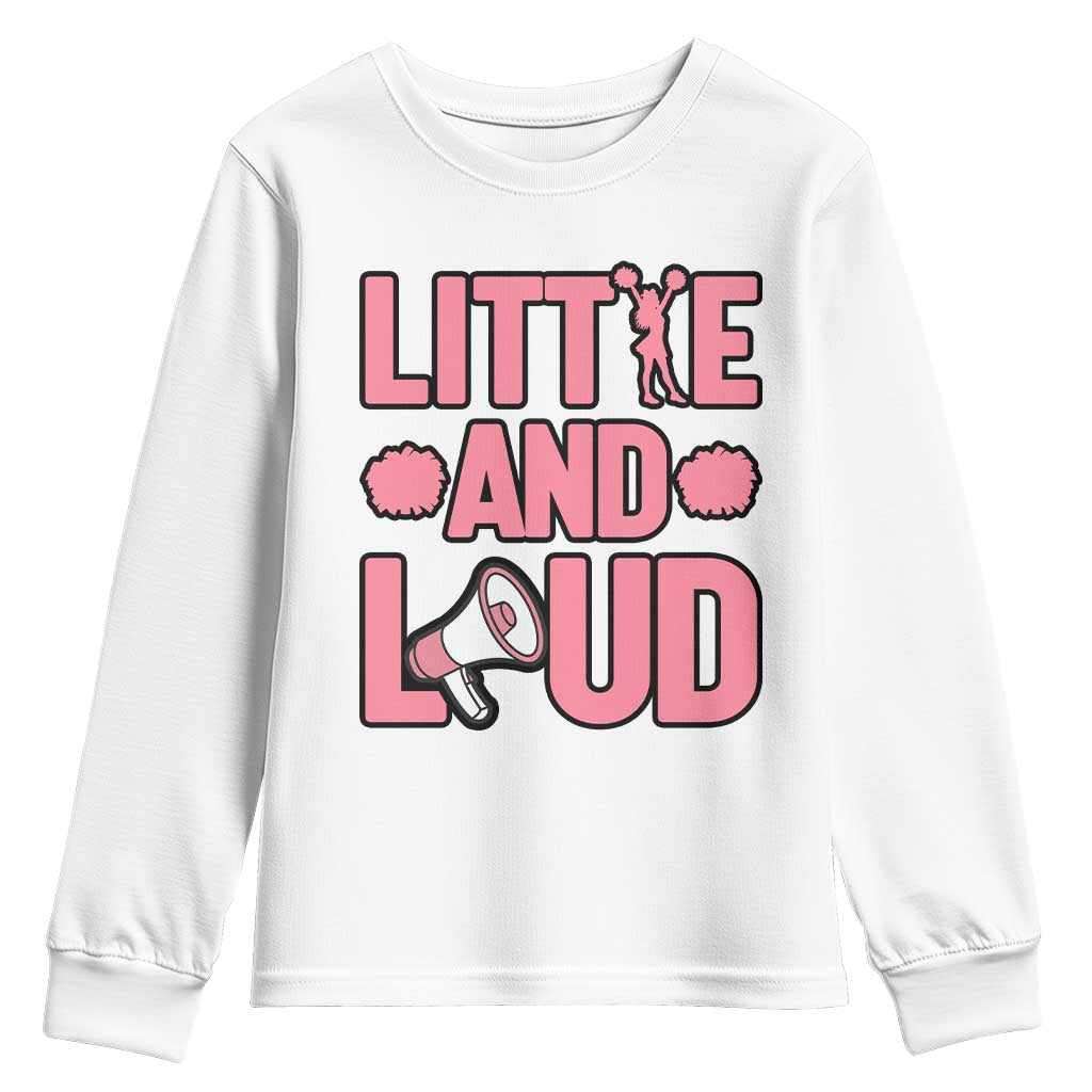Little And Loud Quote Youth Sweatshirt Cheerleader Girl Sports Gift TS12 White Print Your Wear
