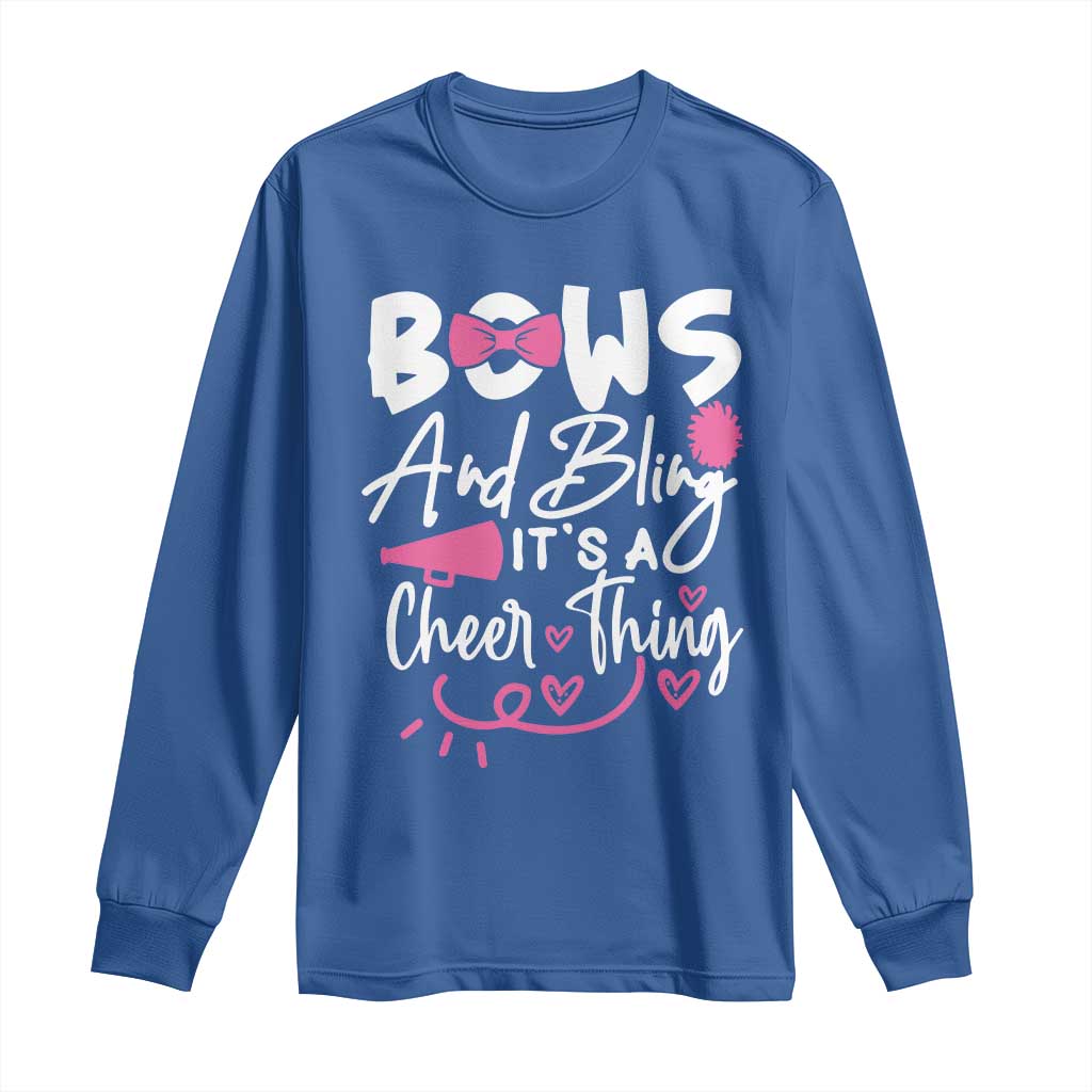 Bows And Bling Its A Cheer Thing Long Sleeve Shirt Cheerleading Gift TS12 Royal Blue Print Your Wear