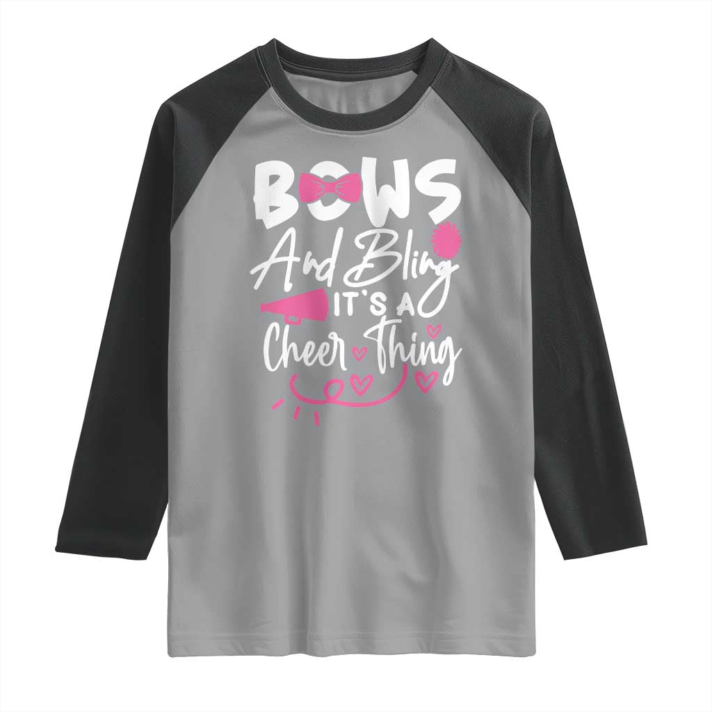 Bows And Bling Its A Cheer Thing Raglan Shirt Cheerleading Gift TS12 Sport Gray Black Print Your Wear