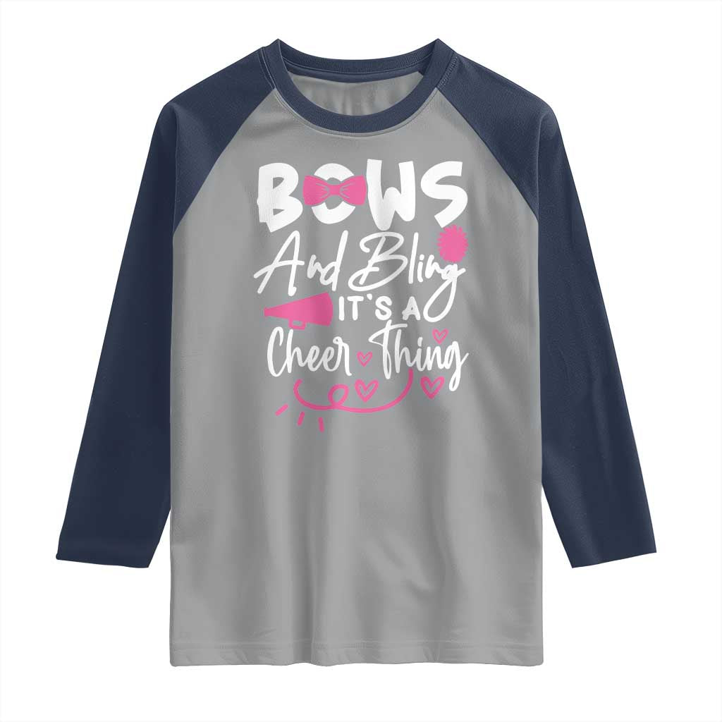 Bows And Bling Its A Cheer Thing Raglan Shirt Cheerleading Gift TS12 Sport Gray Navy Print Your Wear