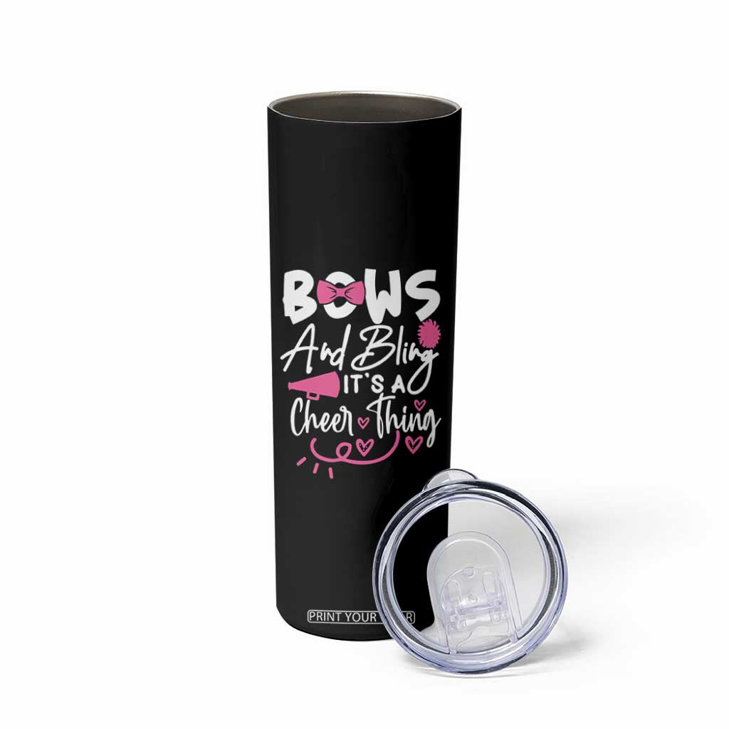 Bows And Bling Its A Cheer Thing Skinny Tumbler Cheerleading Gift TS12 Print Your Wear