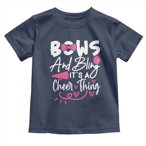 Bows And Bling Its A Cheer Thing Toddler T Shirt Cheerleading Gift TS12 Navy Print Your Wear