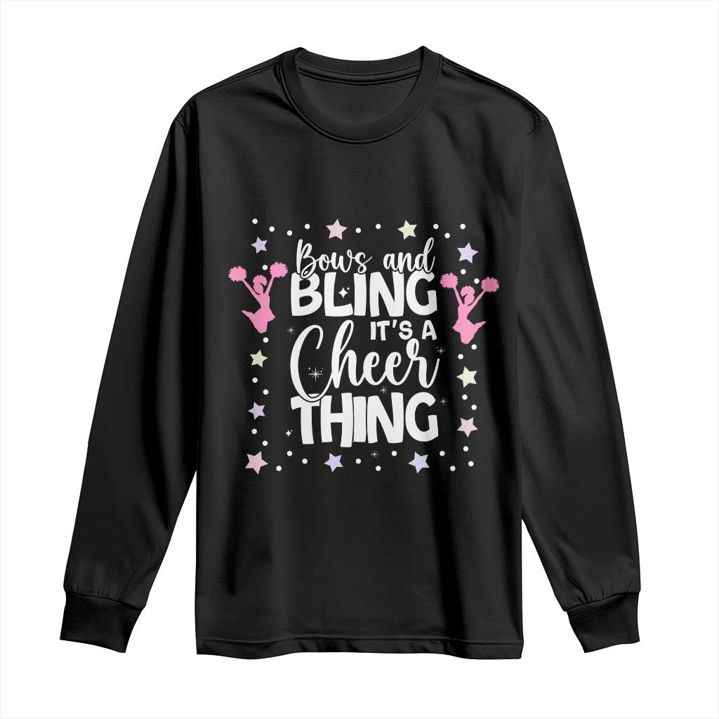 Bows And Bling Its A Cheer Thing Long Sleeve Shirt Cheer Mom And Cheerleader Gift TS12 Black Print Your Wear