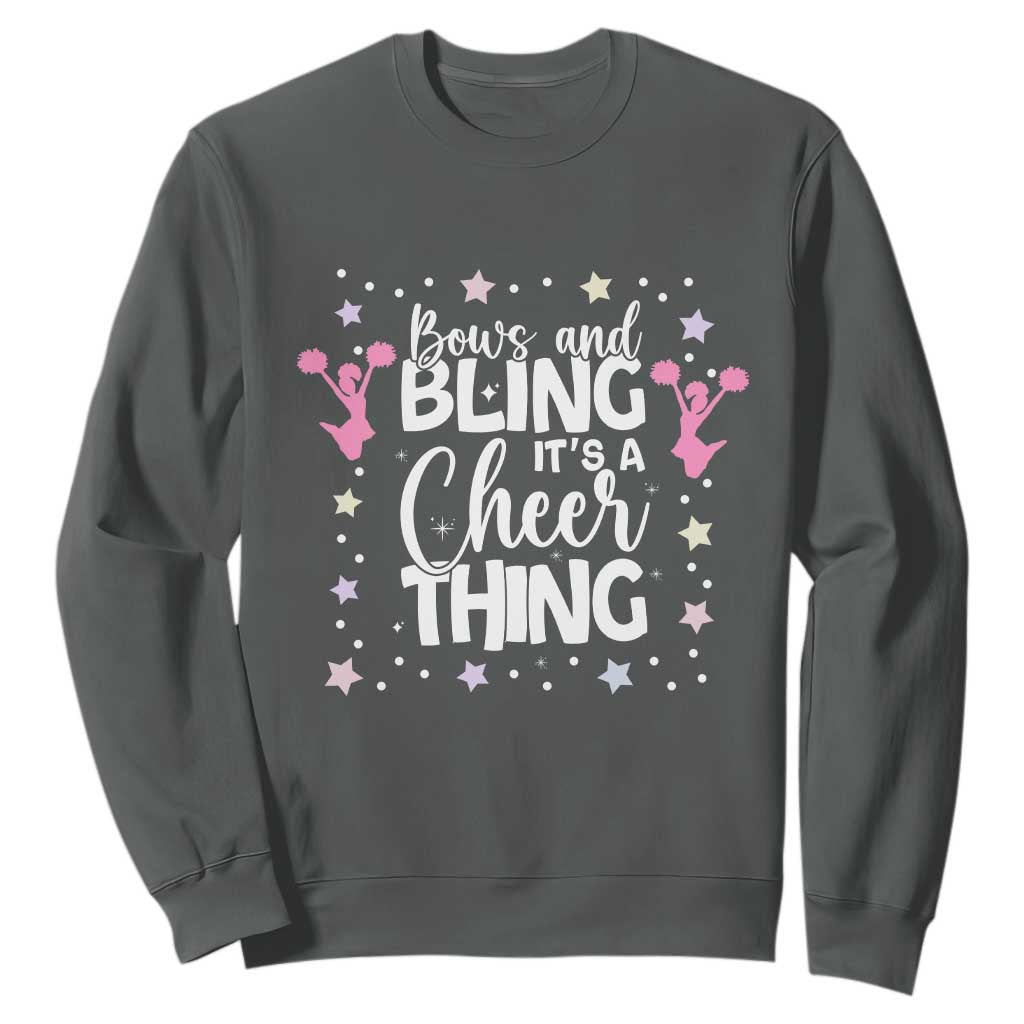 Bows And Bling Its A Cheer Thing Sweatshirt Cheer Mom And Cheerleader Gift TS12 Dark Heather Print Your Wear