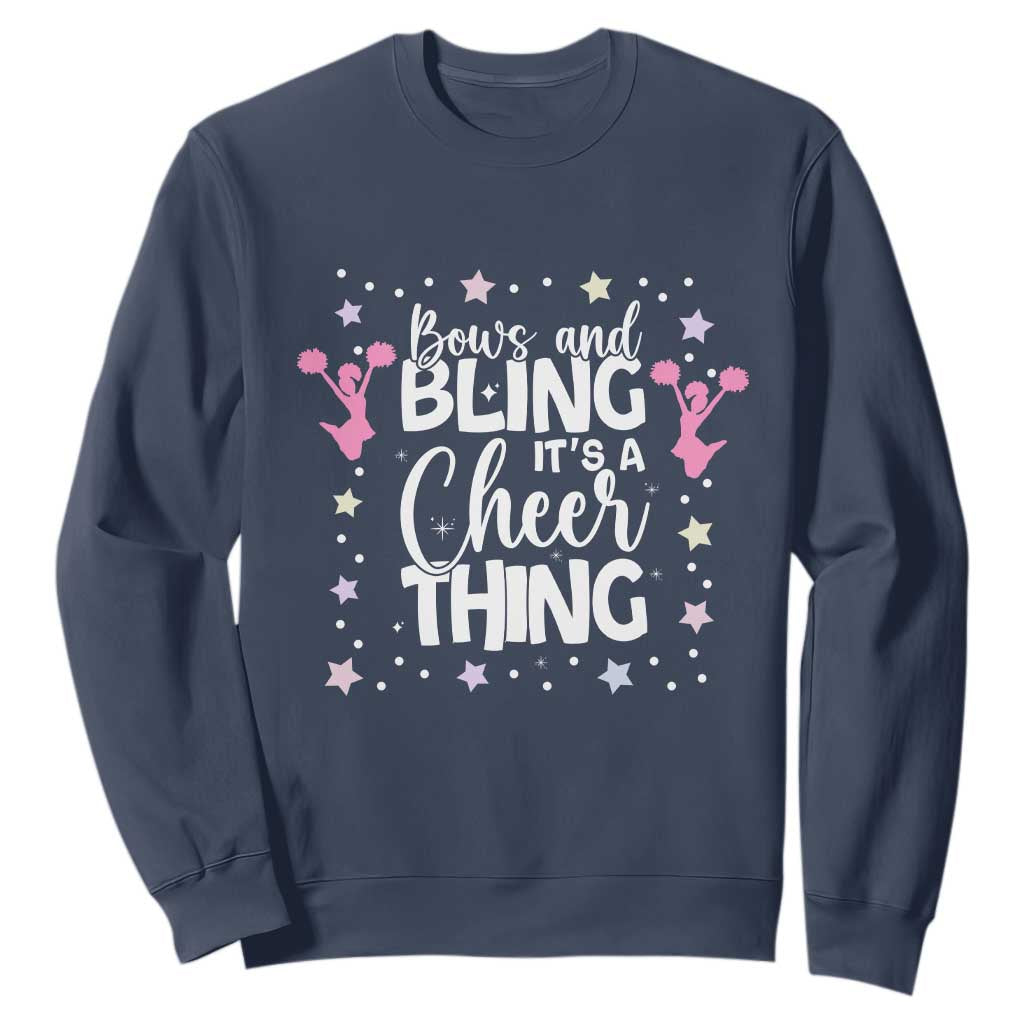 Bows And Bling Its A Cheer Thing Sweatshirt Cheer Mom And Cheerleader Gift TS12 Navy Print Your Wear