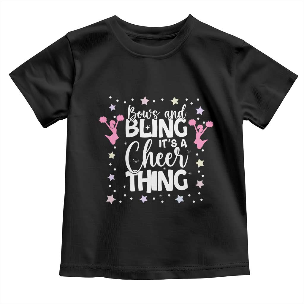 Bows And Bling Its A Cheer Thing Toddler T Shirt Cheer Mom And Cheerleader Gift TS12 Black Print Your Wear