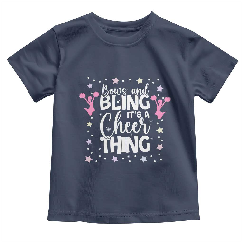 Bows And Bling Its A Cheer Thing Toddler T Shirt Cheer Mom And Cheerleader Gift TS12 Navy Print Your Wear
