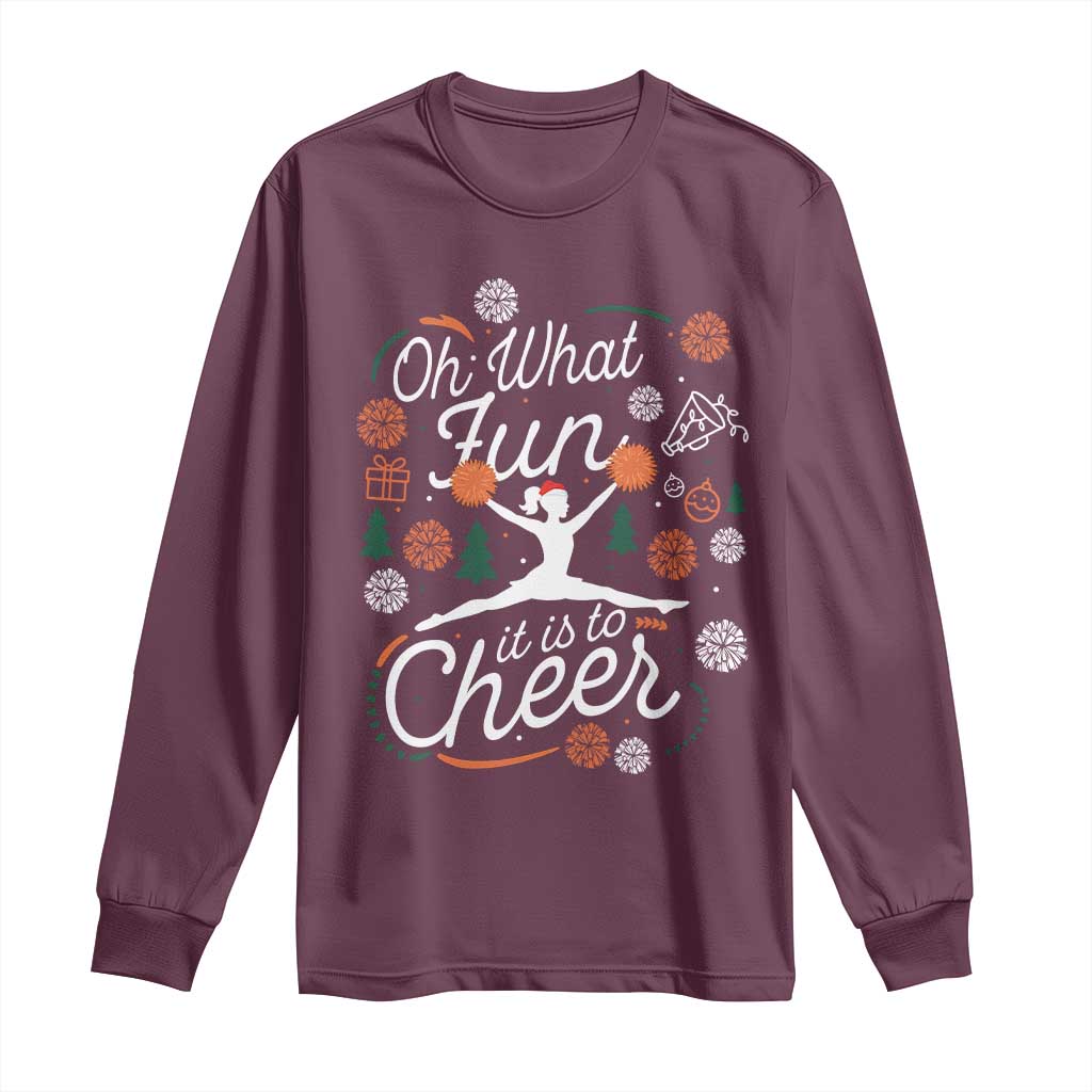 Oh What Fun It Is To Cheer Long Sleeve Shirt Funny Christmas Cheerleading Gift TS12 Maroon Print Your Wear