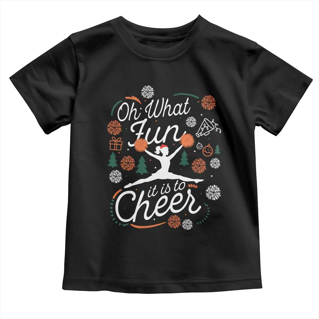 Oh What Fun It Is To Cheer Toddler T Shirt Funny Christmas Cheerleading Gift TS12 Black Print Your Wear