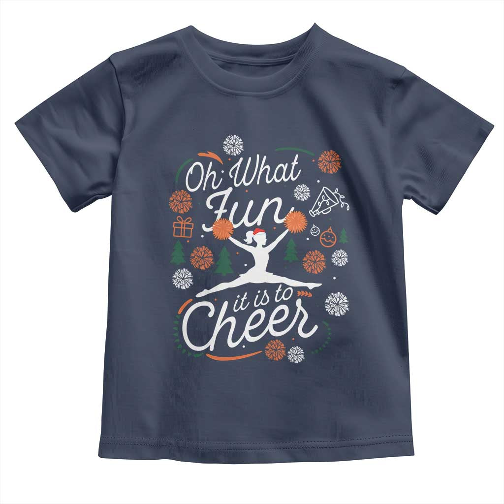 Oh What Fun It Is To Cheer Toddler T Shirt Funny Christmas Cheerleading Gift TS12 Navy Print Your Wear