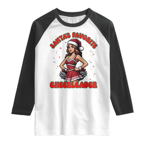 Santa Favorite Cheerleader Raglan Shirt Funny Christmas Cheer Gift TS12 White Black Print Your Wear