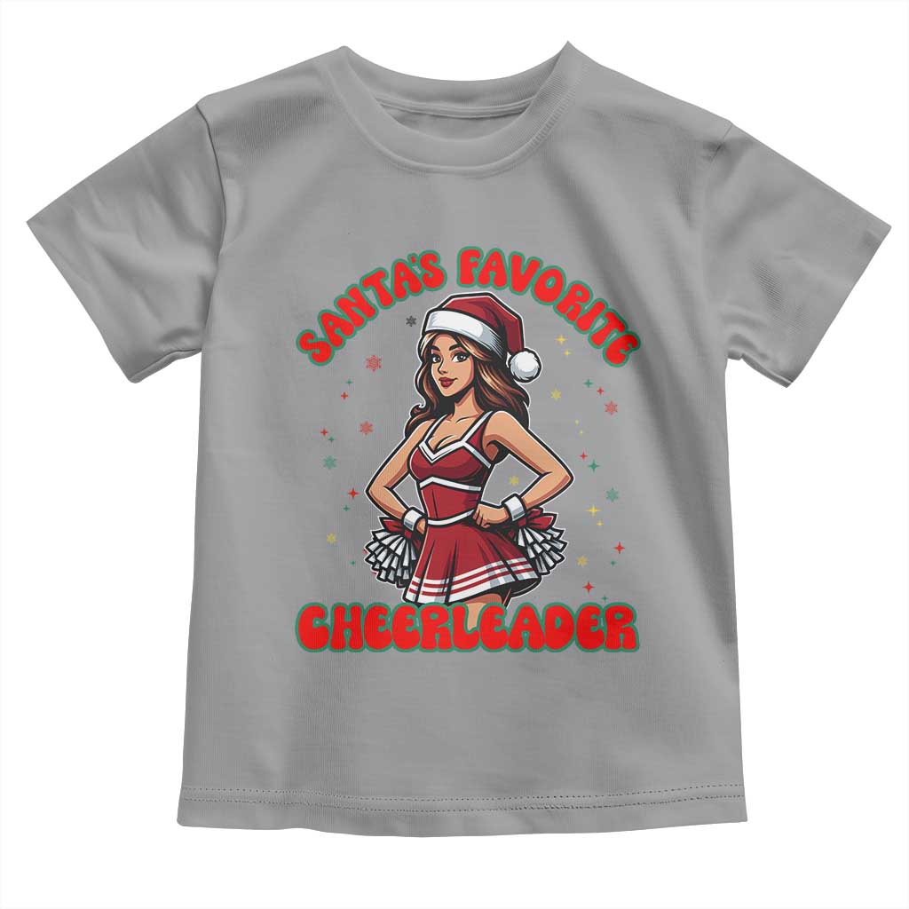 Santa Favorite Cheerleader Toddler T Shirt Funny Christmas Cheer Gift TS12 Sport Gray Print Your Wear