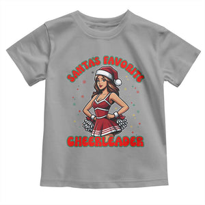 Santa Favorite Cheerleader Toddler T Shirt Funny Christmas Cheer Gift TS12 Sport Gray Print Your Wear