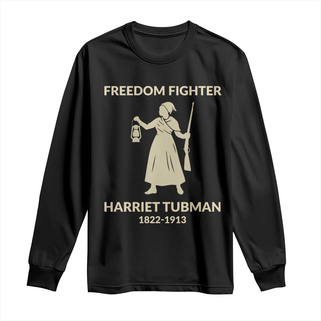 Harriet Tubman Freedom Fighter Long Sleeve Shirt History Lover Gift TS12 Black Print Your Wear