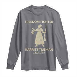 Harriet Tubman Freedom Fighter Long Sleeve Shirt History Lover Gift TS12 Charcoal Print Your Wear
