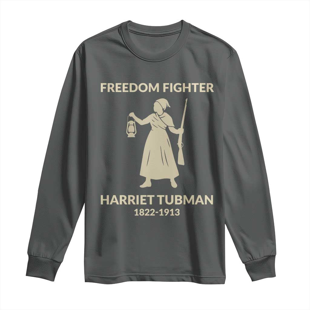 Harriet Tubman Freedom Fighter Long Sleeve Shirt History Lover Gift TS12 Dark Heather Print Your Wear
