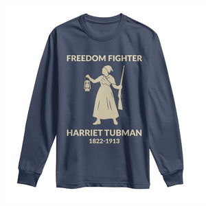Harriet Tubman Freedom Fighter Long Sleeve Shirt History Lover Gift TS12 Navy Print Your Wear